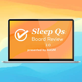 Sleep Qs: Board Review 2.0