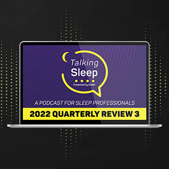 Talking Sleep Podcast 2022 Quarterly Review – 3