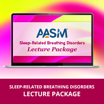 Sleep-Related Breathing Disorders Lecture Package On-Demand
