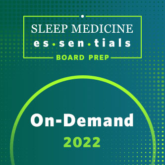 Sleep Medicine Essentials 2022 On-Demand