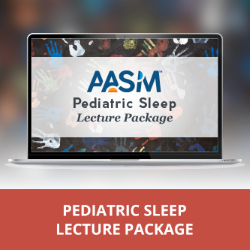 AASM Pediatric Sleep Lecture Package On-Demand
